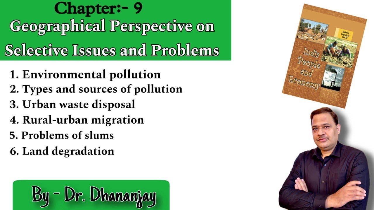 Geographical Perspective on Selective Issues and Problems | NCERT ...