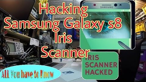 Hacking Samsung galaxy s8 iris scanner|Must watch