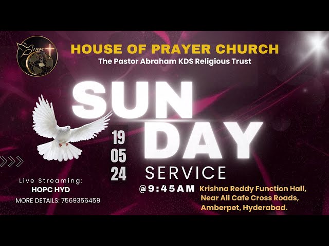 HOUSE OF PRAYER CHURCH SUNDAY WORSHIP SERVICE|| 19-05-2024 || #hopc #hopchyd #sundayservice #worship class=