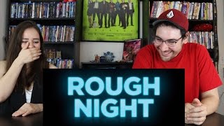 Rough Night - Official RED BAND Trailer Reaction / Review