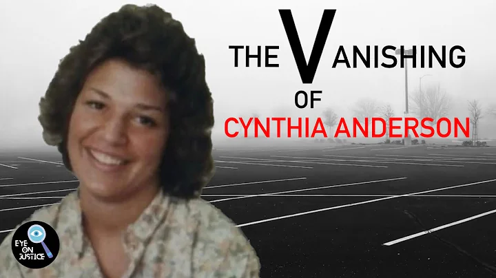 The Vanishing of Cynthia Anderson | Eye On Justice...