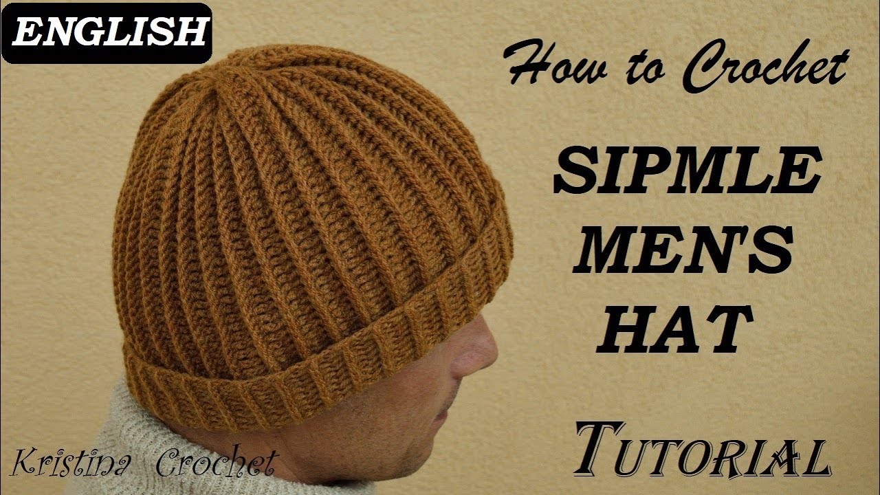 Easy Crochet Men's Hat TUTORIAL (English) - YouTube