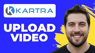 How To Upload A Video To Kartra (Quick Guide)