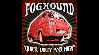 Video thumbnail of "Foghound "Easy Come, Easy Go""