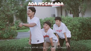 Raffa Affar, Ziell Ferdian & Riswandi - Ada Nggak Ada (Original by P.M.R)