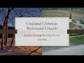 December 29, 2024 PM Oakland Christian Reformed Church