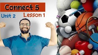 Connect 5 | كونكت الصف الخامس | الوحدة الثانية الدرس الأول | Sports in Egypt | Unit 2 lesson  1 |