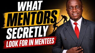 What Mentors Secretly Look for in Mentees 