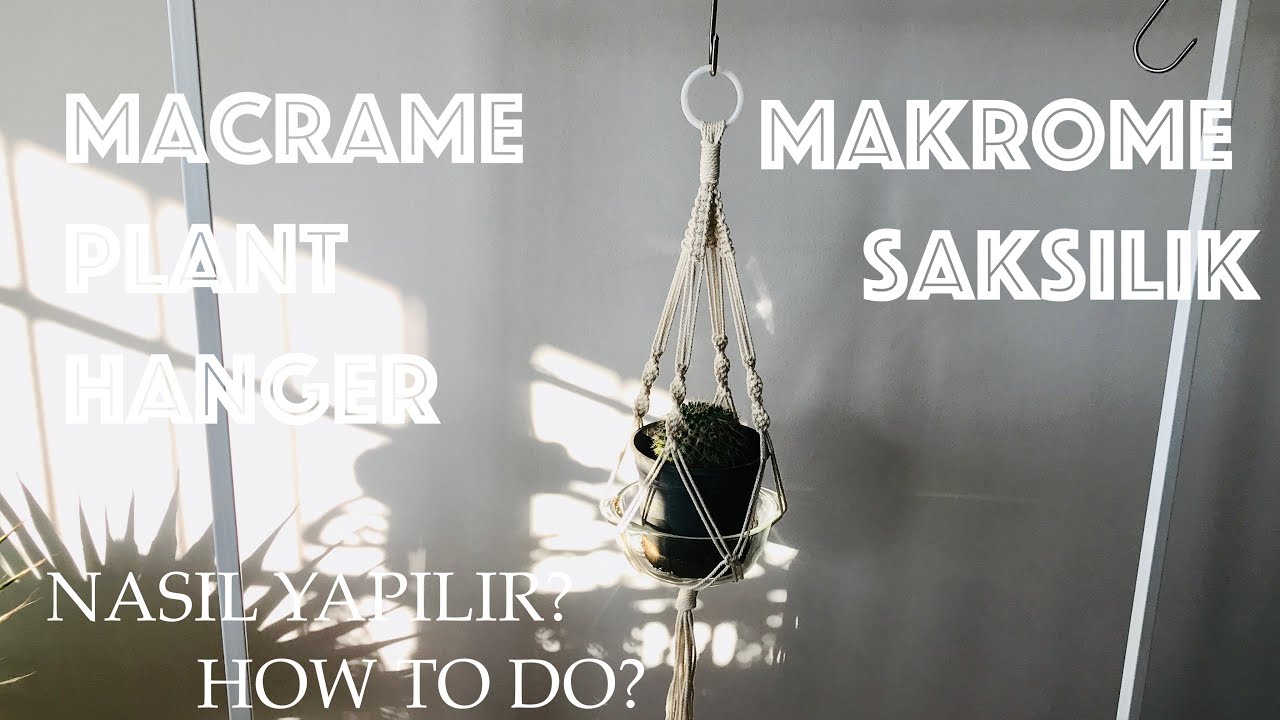 DIY I MAKROME SAKSILIK YAPIMI -MACROME PLANT HANGER I BEGİNNER I
