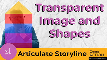 Articulate Storyline - How to make images and shapes transparent (see through / opacity)