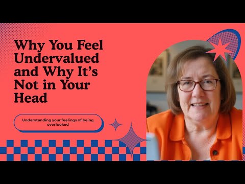 Why You Feel Undervalued and Why It's Not in Your Head
