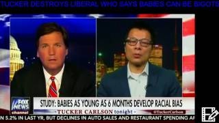 TUCKER CARLSON LOSES IT WHEN LEFTIST WANT US TO BELIEVE BABIES CAN BE RACIST !!!!