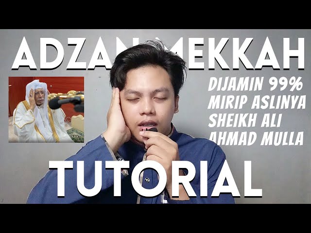 TUTORIAL BELAJAR ADZAN MEKKAH DAN ADZAN SUBUH MEKKAH DETAIL SHEIKH ALI MULLA - MUHAMMAD MIFTACHUDIN class=