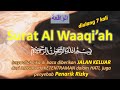 Download Lagu SURAT AL WAQIAH 7X Al Quran Surah Al Waqiah diulang tujuh kali