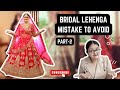 Bridal lehenga mistake part 2  my bridal lehenga shopping experience  problems that i faced