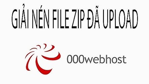 GIẢI NÉN FILE UPLOAD TRÊN 000WEBHOST (HOW TO UNZIPPER FILE UPLOADED ON 000WEBHOST)