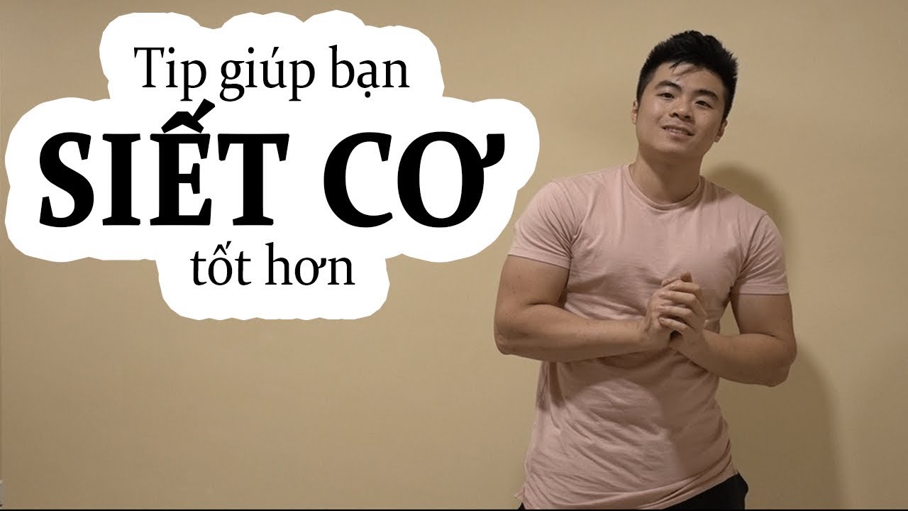 TIP NÀY SẼ GIÚP BẠN SIẾT CƠ TỐT HƠN | LiftWithUs