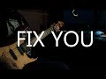 Fix you  cold play guitar cover