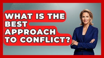 What Is The Best Approach To Conflict? - Job Success Network