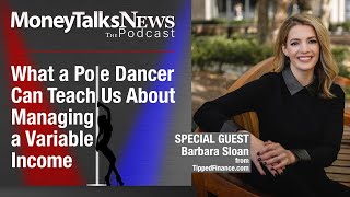 What a Pole Dancer Can Teach Us About Managing a Variable Income