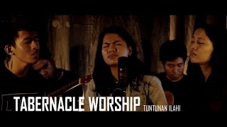 Video thumbnail of "Tuntunan Ilahi - Tabernacle Worship (GMS Cover) #Worship #SaatTeduh"