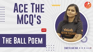 Ace The MCQ's ( The Ball Poem ) NCERT Solutions for Class 10 English First Flight Chapter 5 | Term 1