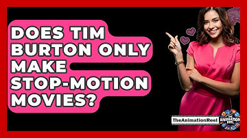 Does Tim Burton Only Make Stop-motion Movies? - The Animation Reel