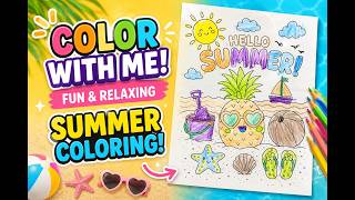 Little Girl Colors a Hello Summer Printable Fast Fun Coloring for Kids