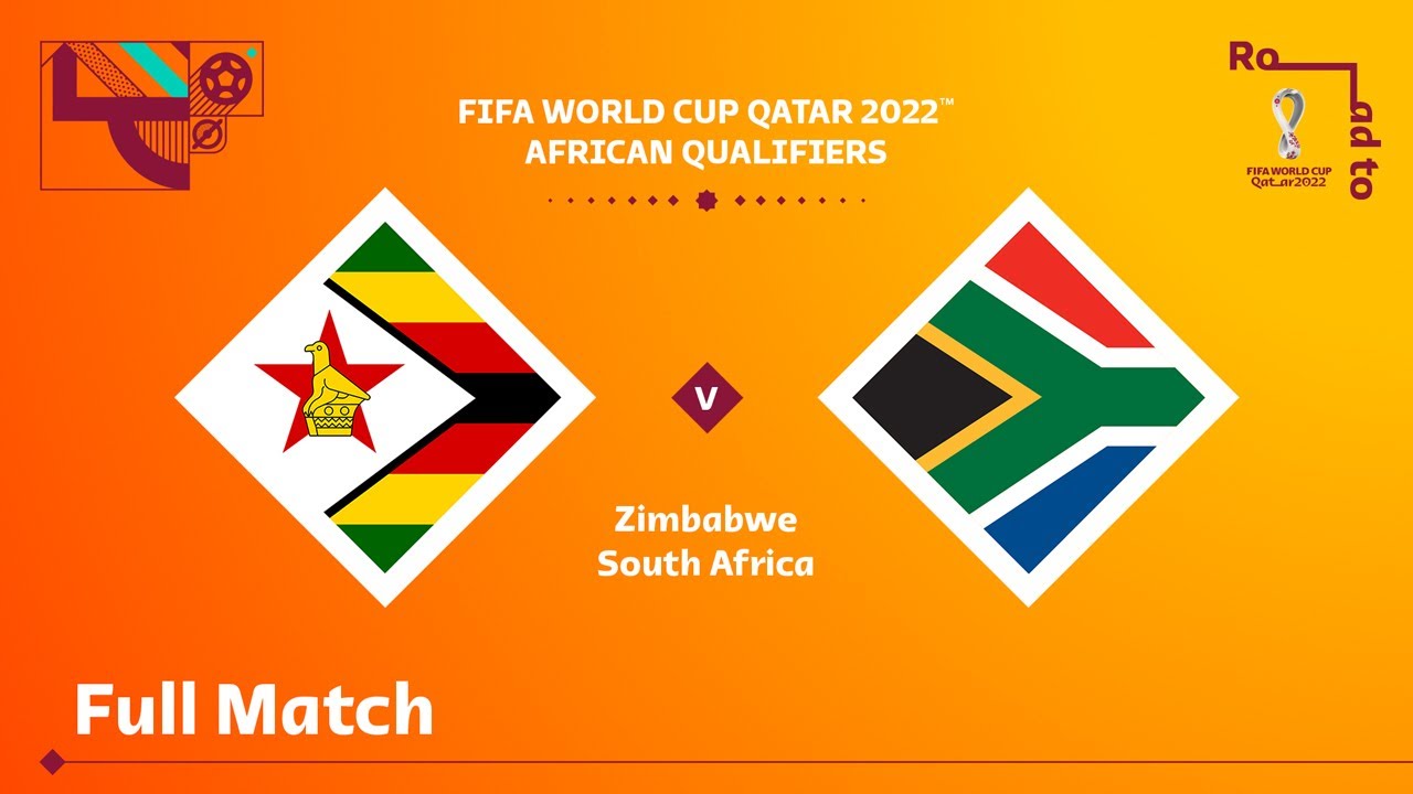 Zimbabwe v South Africa FIFA World Cup Qatar 2022 Qualifier Full Match 