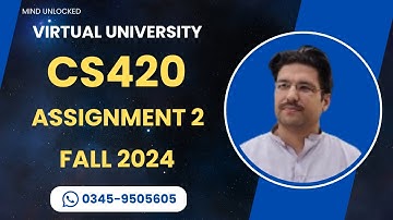 Cs420 Assignment 2 Solution Fall 2024 | CS420 Assignment 2 correct solution Fall 2024