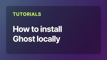 Install Ghost locally