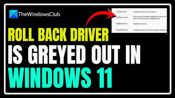 Roll Back Driver is greyed out in Windows 11