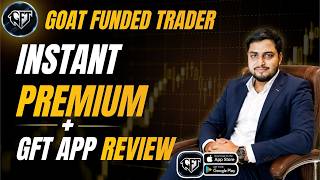 Goat Funded Trader (GFT) Instant Premium Model Explained | No Consistency Rule + GFT App Review screenshot 4