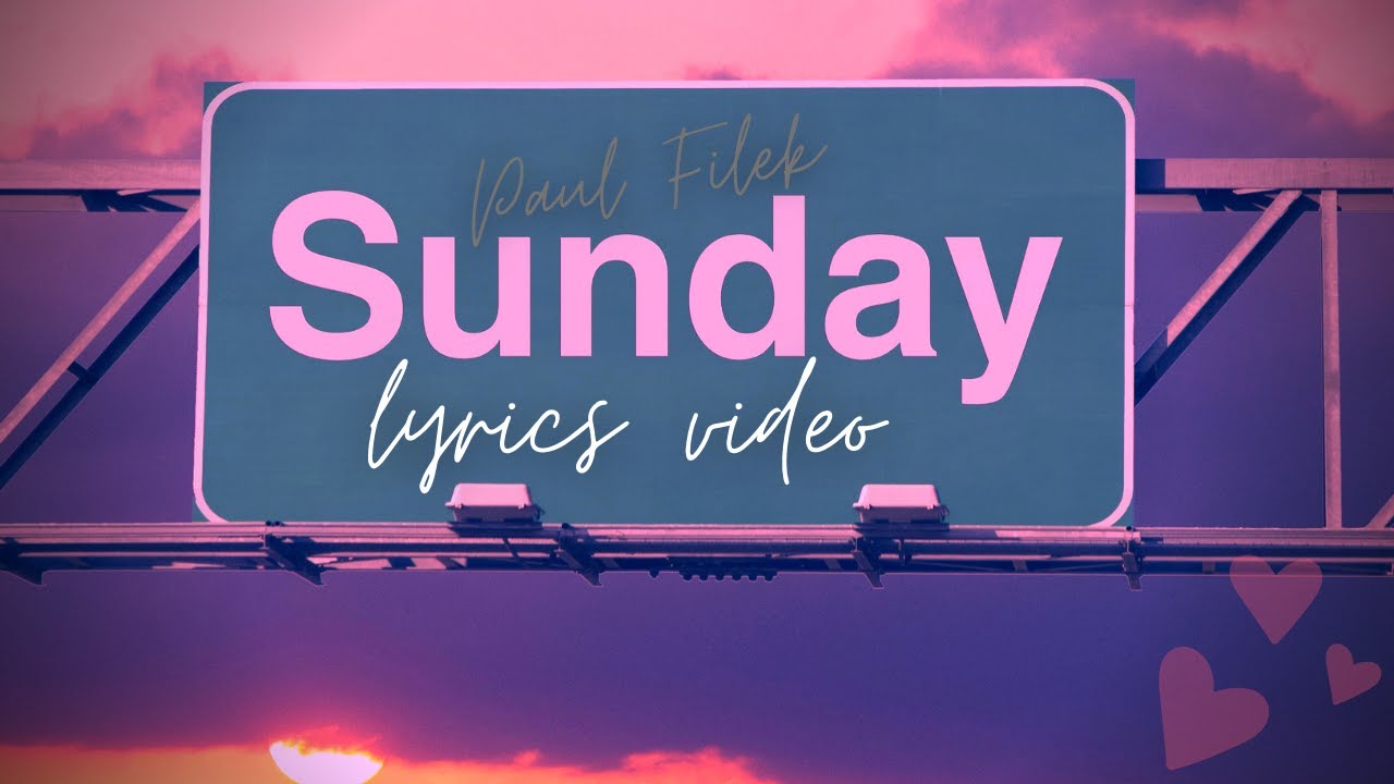 Sunday (with lyrics) - Paul Filek (Original)