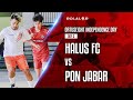 HALUS FC JAKARTA VS PON JAWA BARAT - Ortuseight Independence Day Tournament 2021