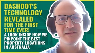 Dashdot’s Technology Revealed: How We Find The Best Property Locations In Australia | #256