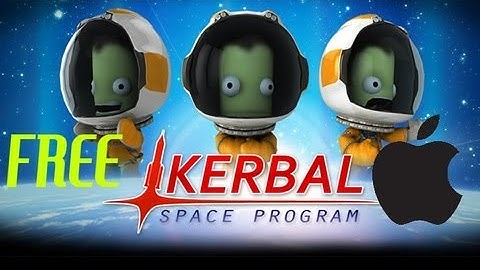 How to Kerbal Space Program free for Mac!