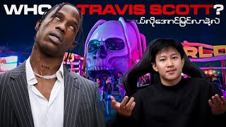 Who is Travis Scott? | Story of La Flame
