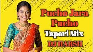 Pucho Jara pucho - Tapori Mix - Dj Harsh