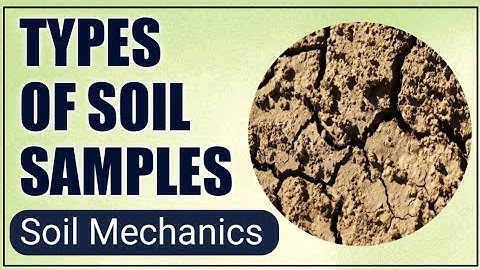 Types of Soil Samples|#civilengineering #soil_mechanics