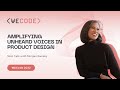 WECode 2022: Amplifying Unheard Voices in Product Design | Morgan Ramsey