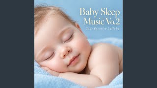 Baby Sleep Music 15 - Your Favorite Lullaby