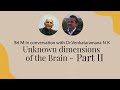 Sri M - Unknown dimensions of the Brain - Part II