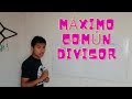 MÁXIMO COMÚN DIVISOR (MCD)