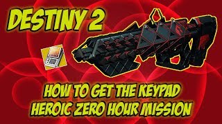 Destiny 2 Heroic Zero Hour Mission Keypad location