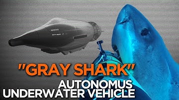 Discovering The Revolutionary Gray Shark Autonomous Underwater Vehicle