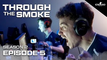 The CSGO Juggernaut Has Arrived! - Through The Smoke | S2 E5