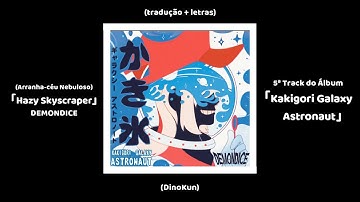 【DEMONDICE】Hazy Skyscraper【Legendado】
