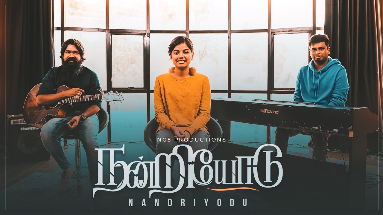 Nandriyodu Tamil Version | Nathaniel Gladson – NG5 Productions | Ft. Praiselin Stephen & Paul Silas