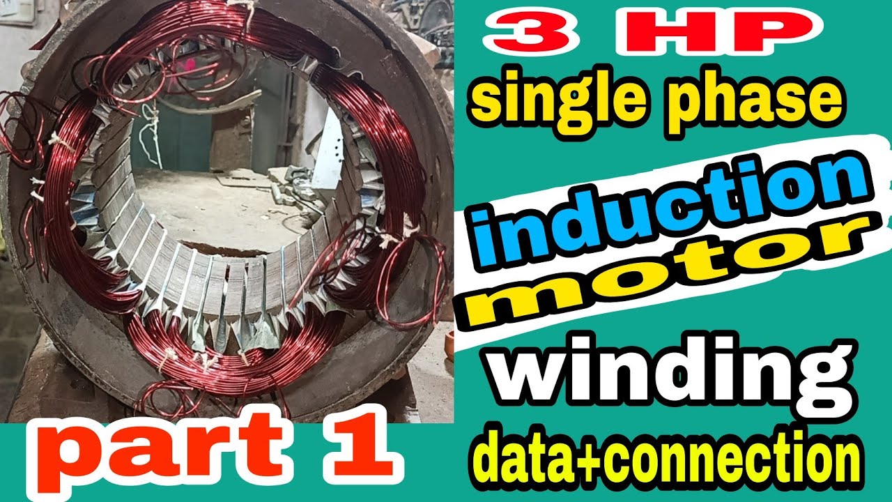 3 HP single phase induction motor winding + data 3 HP single phase induction motor winding part 1